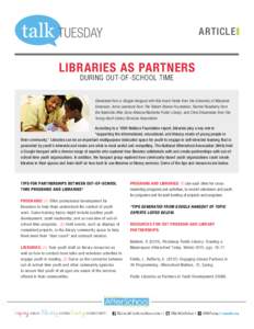 ARTICLE  LIBRARIES AS PARTNERS DURING OUT-OF-SCHOOL TIME  Generated from a Google Hangout with Nia Imani Fields from the University of Maryland