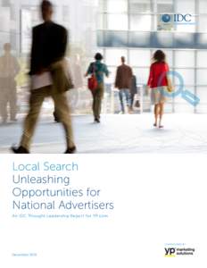 Local Search Unleashing Opportunities for National Advertisers An IDC Thought Leadership Report for YP.com