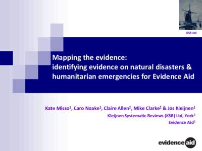 KSR Ltd  Mapping the evidence: identifying evidence on natural disasters & humanitarian emergencies for Evidence Aid