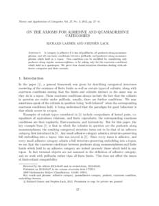 Theory and Applications of Categories, Vol. 27, No. 3, 2012, pp. 27–46.  ON THE AXIOMS FOR ADHESIVE AND QUASIADHESIVE CATEGORIES RICHARD GARNER AND STEPHEN LACK Abstract. A category is adhesive if it has all pullbacks,