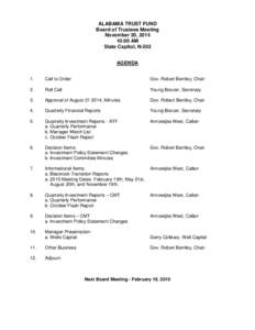 ALABAMA TRUST FUND Board of Trustees Meeting November 20, [removed]:00 AM State Capitol, N-202 AGENDA