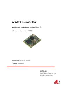WiMOD - iM880A Application Note AN010 / Version 0.5 Software development for iM880A Document ID: Category: confidential