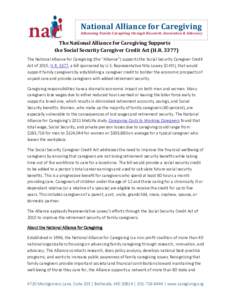 National Alliance for Caregiving Advancing Family Caregiving through Research, Innovation & Advocacy The National Alliance for Caregiving Supports the Social Security Caregiver Credit Act (H.RThe National Allianc
