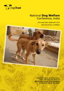 National Dog Welfare Conference, India 27th AND 28th FEBRUARY 2013 DECCAN PLAZA, CHENNAI  Register before 31st December