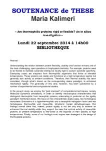SOUTENANCE de THESE Maria Kalimeri « Are thermophilic proteins rigid or flexible? An in silico investigation »  Lundi 22 septembre 2014 à 14h00