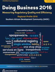 Regional Profile 2016 Southern African Development Community (SADC) Doing BusinessSOUTHERN AFRICAN DEVELOPMENT COMMUNITY (SADC)