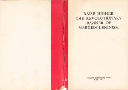 RAISE HIGHER THE REVOLUTIONARY BANNER OF MARXISM-LENINISM  FOREIGN LANGUAGES PRESS