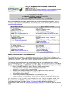 Research Grant Proposal Guidelines & Application Form [Note: This document is available in electronic format on the Alberta Gambling Research Institute website at: www.abgamblinginstitute.ualberta.ca ]  Internal 
