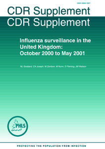 Influenza surveillance in the United Kingdom: October 2000 to MayInfluenza surveillance in the United Kingdom: October 2000 to May 2001 NL Goddard, CA Joseph, M Zambon, M Nunn, D Fleming, JM Watson