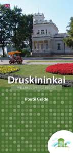Druskininkai WELLNESS SPRINGS RESORT Route Guide  Druskininkai – Latežeris.