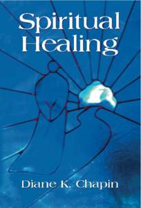 SPIRITUAL HEALING: A New Way to View the Human Condition