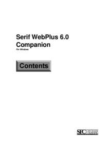 Serif WebPlus 6.0 Companion For Windows ©1999 Serif, Inc. All rights reserved. No part of this publication may be reproduced in any form without the express written permission of Serif, Inc.