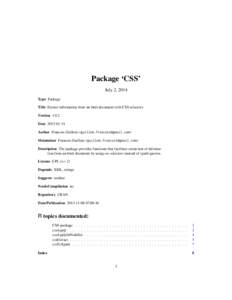 Package ‘CSS’ July 2, 2014 Type Package Title Extract information from an html document with CSS selectors Version[removed]Date[removed]