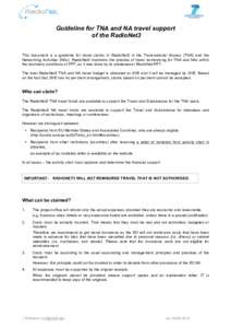 Guideline for TNA and NA travel support of the RadioNet3 This document is a guideline for travel claims in RadioNet3 in the Transnational Access (TNA) and the Networking Activities (NAs). RadioNet3 maintains the practice