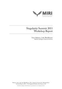 MIRI  MACH IN E INT ELLIGENCE R ESEARCH INS TITU TE  Singularity Summit 2011
