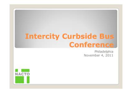 NACTO Intercity Curbside Bus Conference Philadlephia Introduction