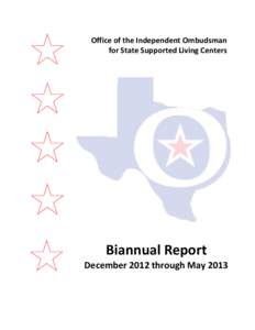 Office of the Independent Ombudsman for State Supported Living Centers Biannual Report, December[removed]May 2013