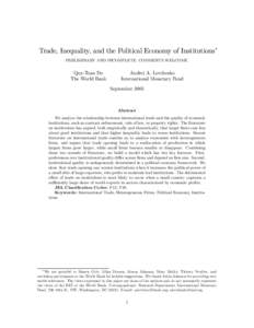 Trade, Inequality, and the Political Economy of Institutions∗ PRELIMINARY AND INCOMPLETE. COMMENTS WELCOME. Quy-Toan Do The World Bank