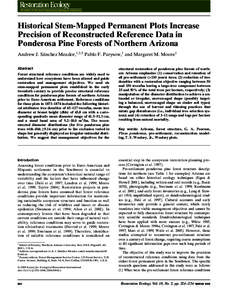 Historical Stem-Mapped Permanent Plots Increase Precision of Reconstructed Reference Data in Ponderosa Pine Forests of Northern Arizona Andrew J. Sa´nchez Meador,1,2,3 Pablo F. Parysow,1 and Margaret M. Moore1 Abstract 