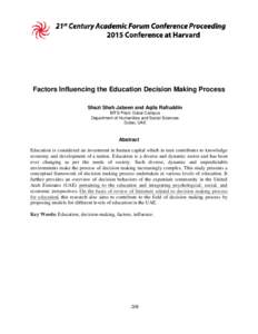 Factors Influencing the Education Decision Making Process Shazi Shah Jabeen and Aqila Rafiuddin BITS Pilani Dubai Campus Department of Humanities and Social Sciences Dubai, UAE