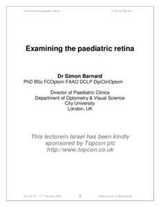 Examining the paediatric retina  Dr Simon Barnard Examining the paediatric retina