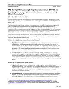 Advanced Manufacturing National Program Office For Immediate Release January 26, 2015  FAQ: The Digital Manufacturing & Design Innovation Institute (DMDII) & the