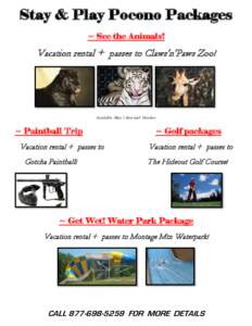 Stay & Play Pocono Packages ~ See the Animals! Vacation rental + passes to Claws’n’Paws Zoo!  Available -May 1 thru mid- October