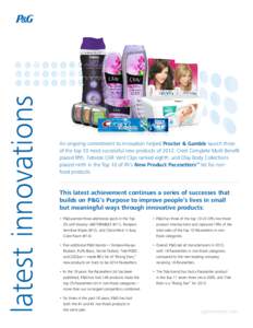 latest innovations  An ongoing commitment to innovation helped Procter & Gamble launch three of the top 10 most successful new products of[removed]Crest Complete Multi Benefit placed fifth, Febreze CAR Vent Clips ranked ei