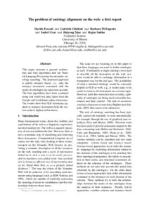 The problem of ontology alignment on the web: a first report Davide Fossati and Gabriele Ghidoni and Barbara Di Eugenio and Isabel Cruz and Huiyong Xiao and Rajen Subba Computer Science University of Illinois Chicago, IL