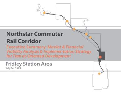 Northstar Commuter Rail Corridor TOD Strategy Report 8-5x11_Fridley.indd