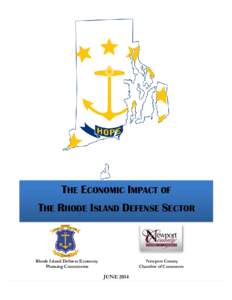 THE ECONOMIC IMPACT OF THE RHODE ISLAND DEFENSE SECTOR Rhode Island Defense Economy Planning Commission