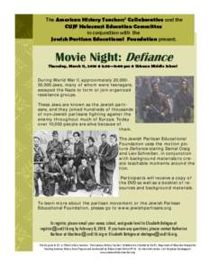 The American History Teachers’ Collaborative and the CUJF Holocaust Education Committee in conjunction with the Jewish Partisan Educational Foundation present:  Movie Night: Defiance