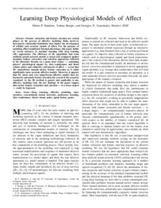 IEEE COMPUTATIONAL INTELLIGENCE MAGAZINE, VOL. X, NO. X, MONTH 20XX  1 Learning Deep Physiological Models of Affect H´ector P. Mart´ınez, Yoshua Bengio, and Georgios N. Yannakakis, Member, IEEE