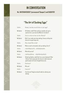 IN CONVERSATION Ms. HAVISHAM BUCKET (pronounced ‘Bouquet’) and DAUGHTER “The Art of Sucking Eggs” Tabitha