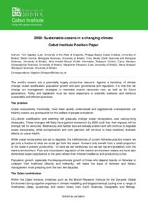 Cabot Institute Living with global uncertainty 2050: Sustainable oceans in a changing climate Cabot Institute Position Paper Authors: Tom Appleby (Law, University of the West of England), Philippa Bayley (Cabot Institute