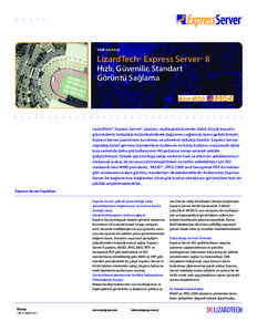 SOLUTIONS BRIEF  VERİ SAYFASI LizardTech® Express Server® 8 Hızlı, Güvenilir, Standart