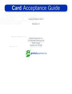 Card Acceptance Guide Released March 2014 Revision 17 Global Payments Inc. 10 Glenlake Parkway NE