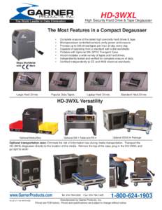 HD-3WXL High Security Hard Drive & Tape Degausser The Most Features in a Compact Degausser • • •