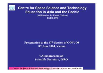 Centre for Space Science and Technology Education in Asia and the Pacific  CSSTE-AP (Affiliated to United Nations)