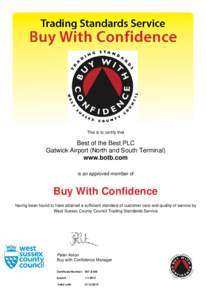 This is to certify that  Best of the Best PLC Gatwick Airport (North and South Terminal) www.botb.com is an approved member of
