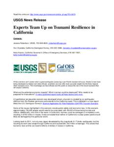 Read this online at: http://www.usgs.gov/newsroom/article_pf.asp?ID=3679  USGS News Release Experts Team Up on Tsunami Resilience in California