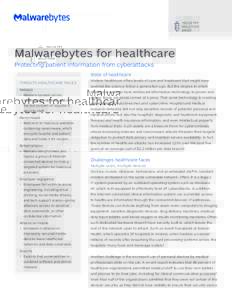 I N D U S T RY S O LU T I ON BR I E F Malwarebytes for healthcare Protecting patient information from cyberattacks