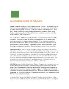 Alexandria Board of Advisors Chester E. Finn, Jr., known to friends and associates as “Checker,” has devoted most of his career to improving education in the United States. He has recently retired as the president of
