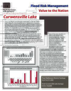 Flood Risk Management Value to the Nation Curwensville Lake Every year floods sweep through communities across the United States taking lives, destroying property, shutting down businesses,