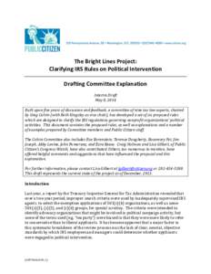    The	
  Bright	
  Lines	
  Project:	
   Clarifying	
  IRS	
  Rules	
  on	
  Political	
  Intervention	
    	
  