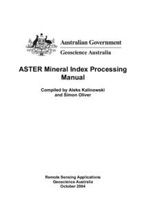 ASTER Mineral Index Processing Manual Compiled by Aleks Kalinowski and Simon Oliver  Remote Sensing Applications