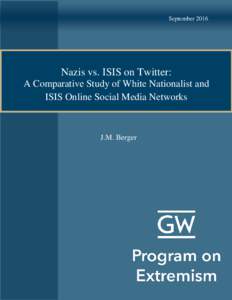 SeptemberNazis vs. ISIS on Twitter: A Comparative Study of White Nationalist and ISIS Online Social Media Networks