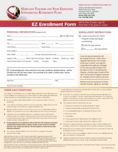 send or fax completed form to:  Maryland Teachers and State Employees Supplemental R etirement Plans  EZ Enrollment Form