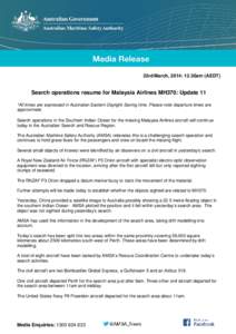 23rd March, 2014: 12.30am (AEDT)  Search operations resume for Malaysia Airlines MH370: Update 11
