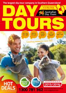 DAY TOURS The largest day tour company in Southern Queensland We welcome all nationalities  中文預訂熱線